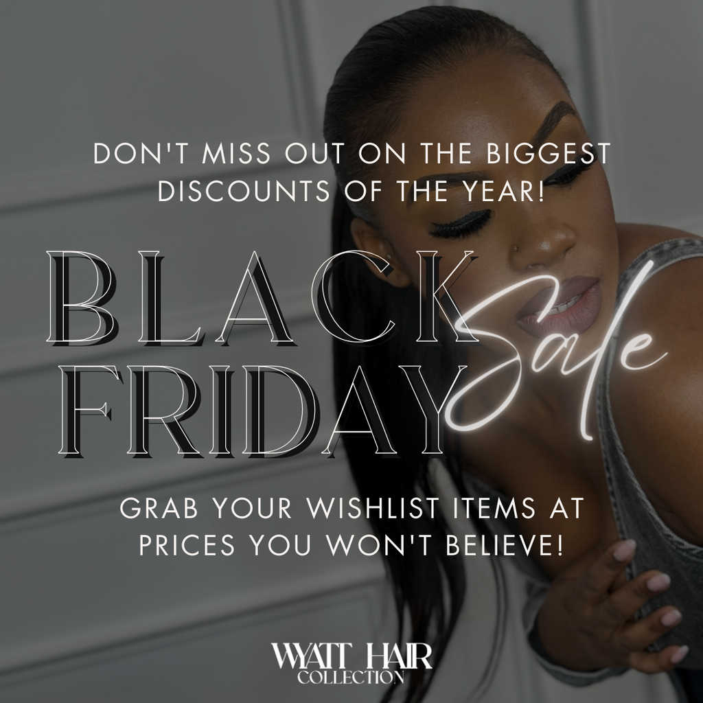 Unlocking Holiday Glam with Wyatt Hair Collection's Early Black Friday Sale